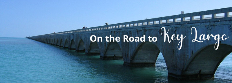 Key Largo Handicap Accessible Vacation Bridge to Key Largo reads On the road to Key Largo